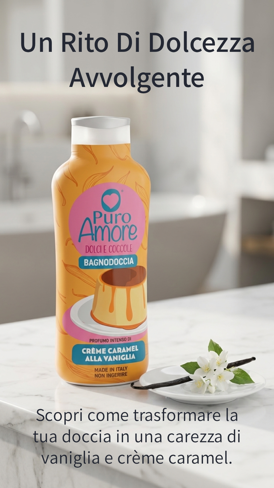 PURO AMORE Dolci Coccole Bagnodoccia Crème Caramel alla Vaniglia 1000ml | Profumo Gourmand Intenso | Formula Vellutante 100% Made in Italy